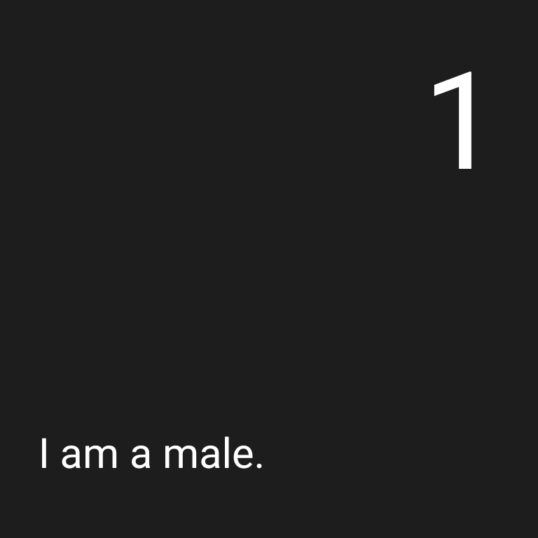 Q1: I am a male.